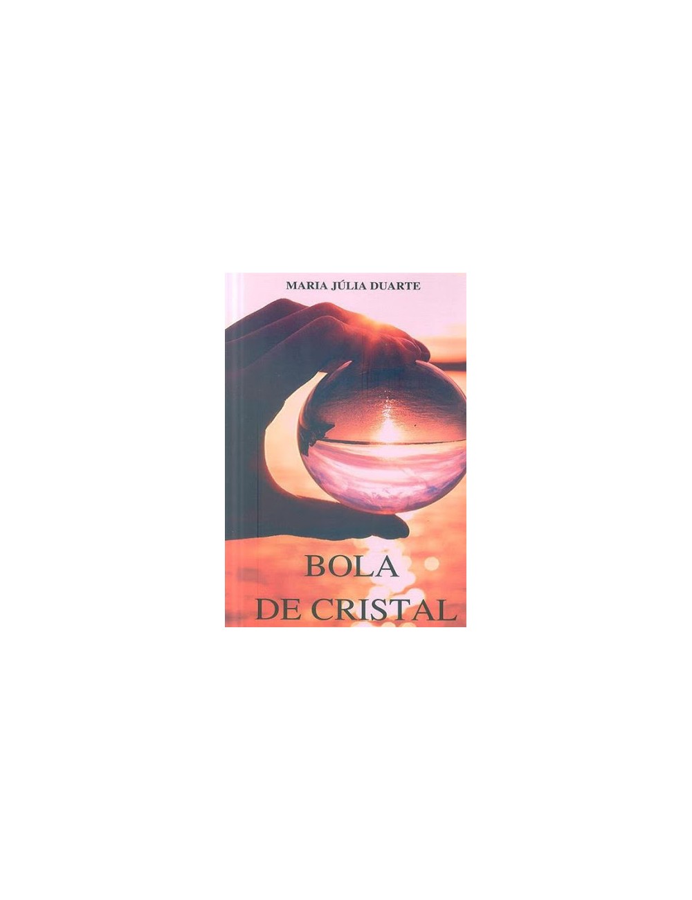 Bola de Cristal, Maria Júlia Duarte - Livro - Bertrand